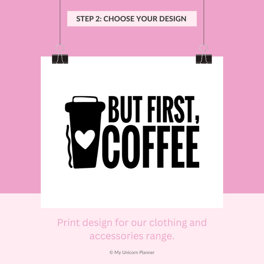 Design: But First Coffee
