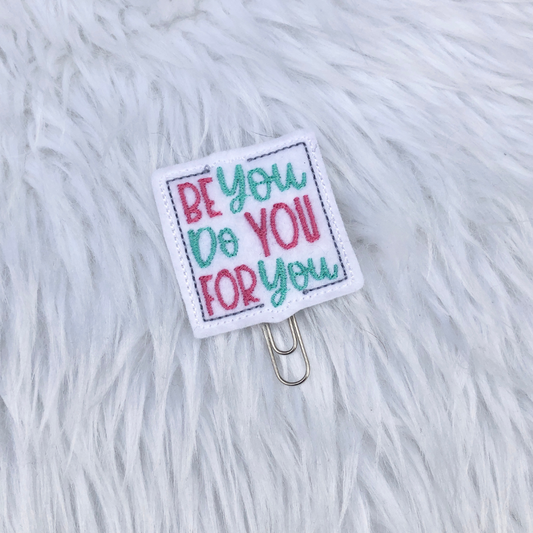 Be You Do You For You Planner Clip