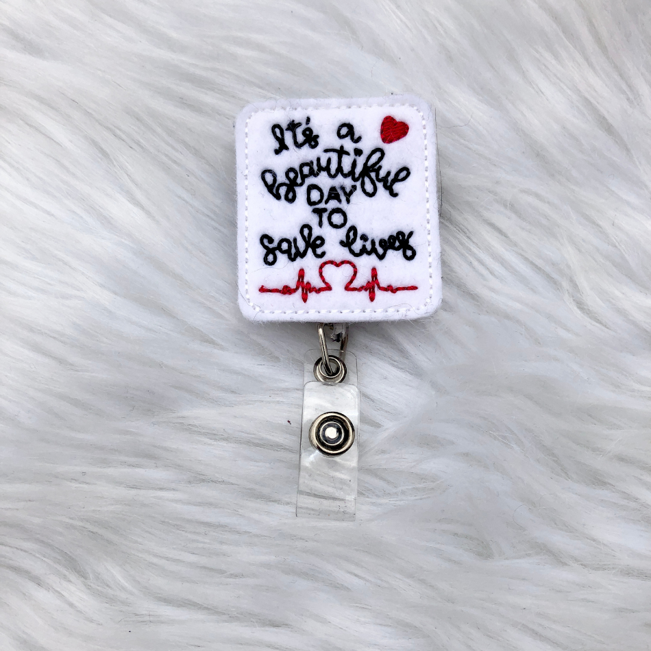 Beautiful Day to Save Lives Badge Reel